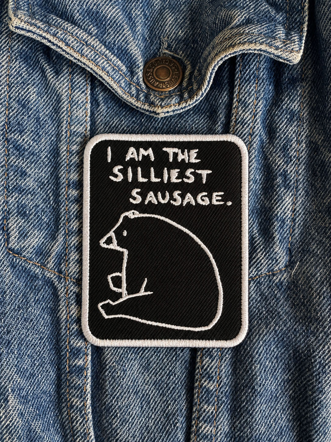 🌭 “I AM THE SILLIEST SAUSAGE” - Iron On Patch