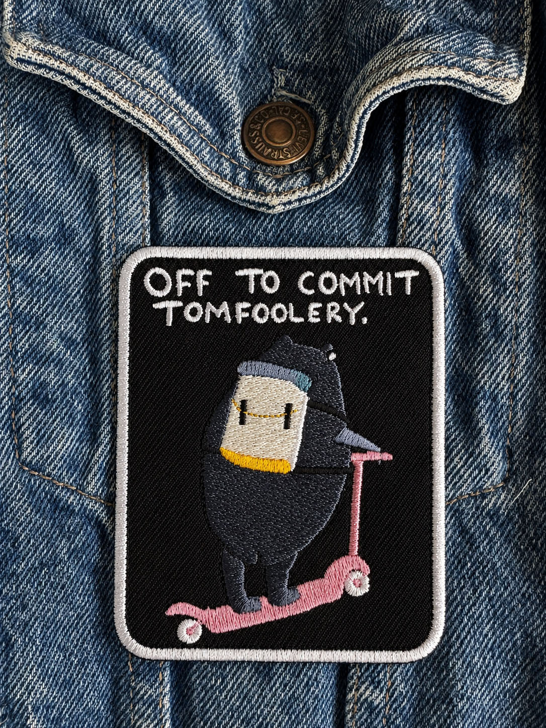 🛴 “OFF TO COMMIT TOMFOOLERY” - Iron On Patch