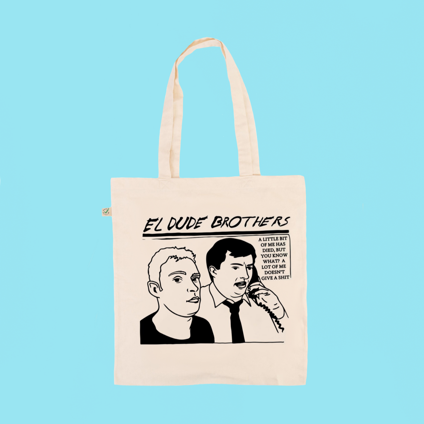 El Dude Brothers - Earth Positive Ethical tote.