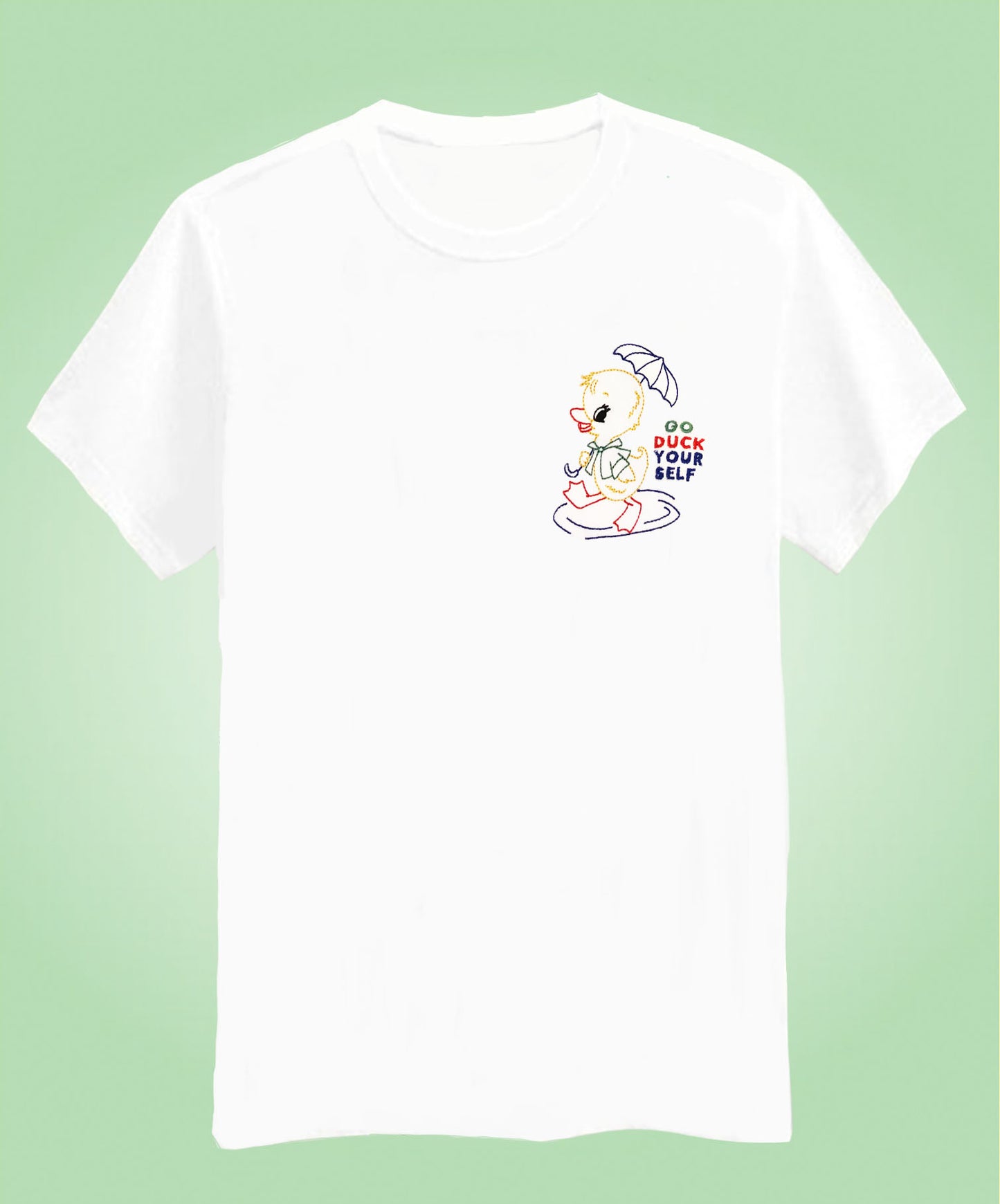 Go Duck Yourself - Unisex Embroidered Print