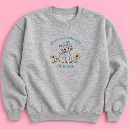 I’m Not Like Other Girls - Embroidered Unisex Sweaters