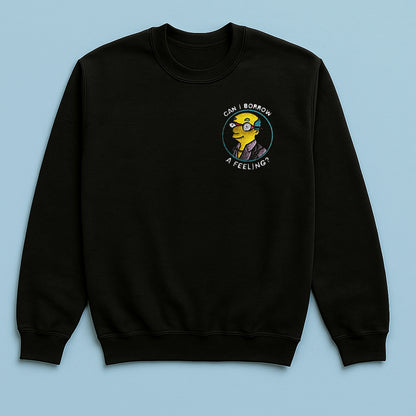 Can I Borrow a Feeling? - Unisex Embroidered Sweaters