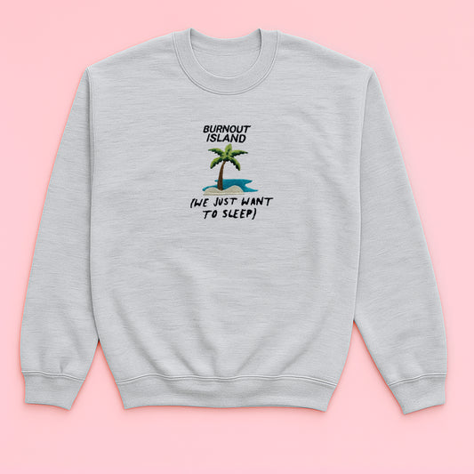 Burnout Island- Unisex Embroidered Sweaters