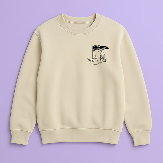 Stop Overthinking - Unisex Sweaters