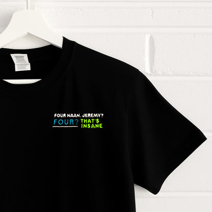 Four Naan, Jeremy? Peep Show - Unisex Embroidered Print