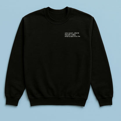 You Won, Jane - Embroidered Unisex Sweaters