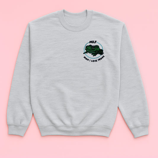 MILF - Man, I love frogs! - Embroidered Unisex Sweaters