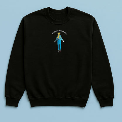 Running Up That Hill - Embroidered Unisex Sweaters