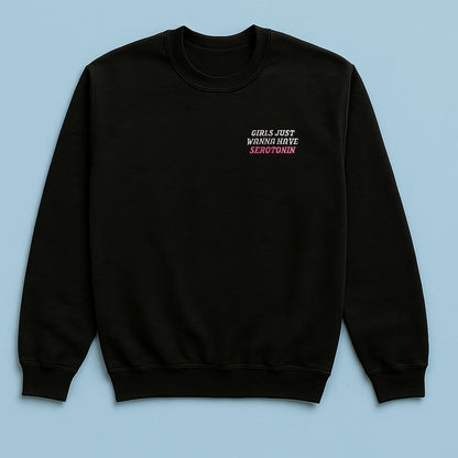 Girls Just Wanna Have Serotonin - Embroidered Unisex Sweaters