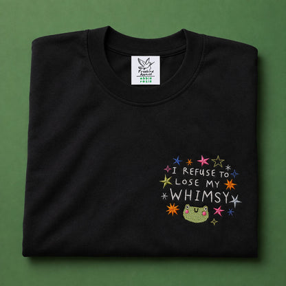 I Refuse To Lose My Whimsy - Abbie Rosie Embroidered Tee