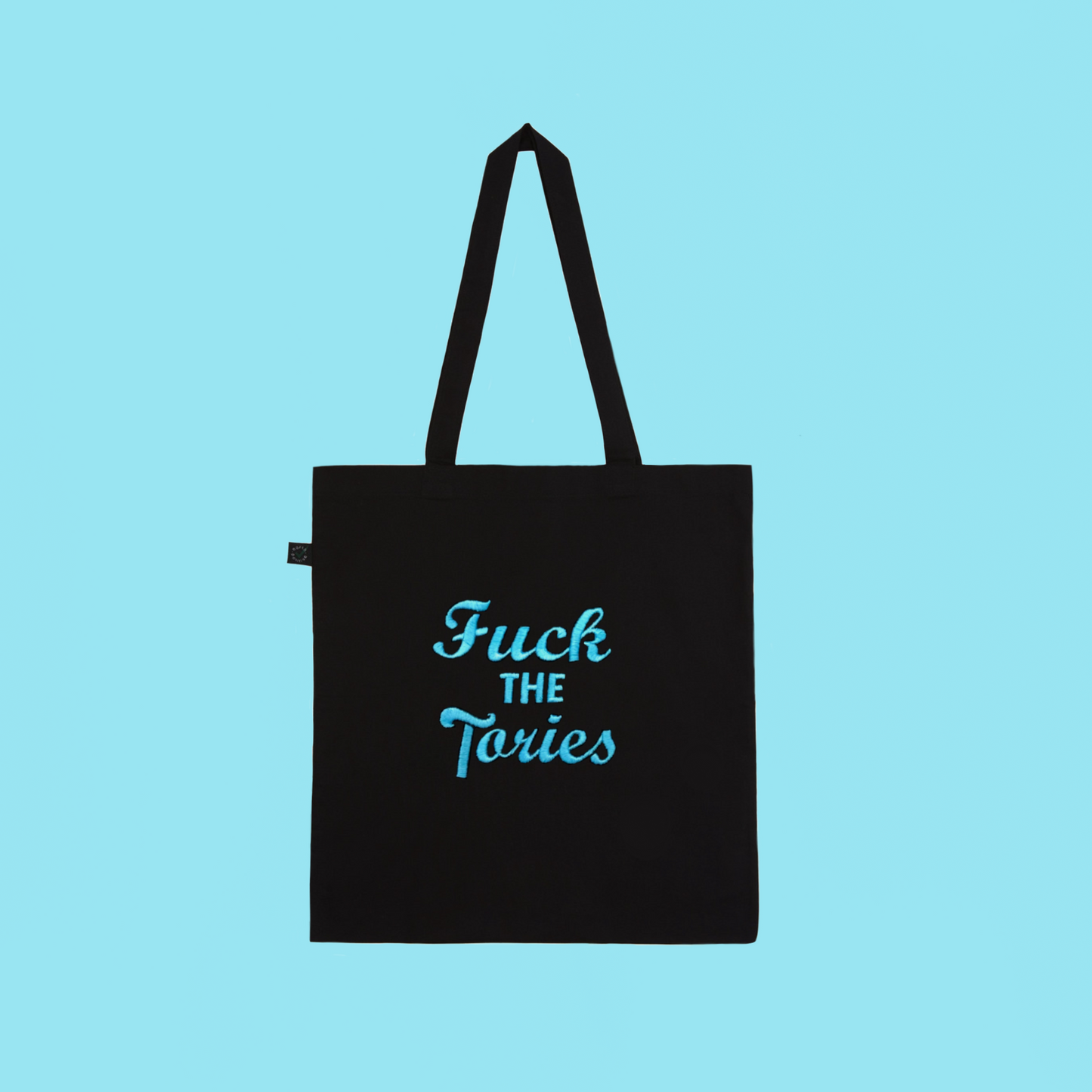 F*ck The Tories  - Embroidered Earth Positive Ethical tote