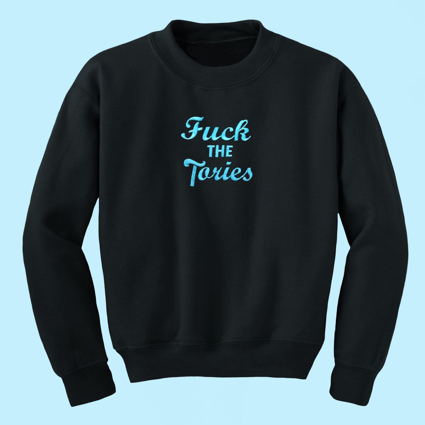 F*ck The Tories - Black Unisex Sweater