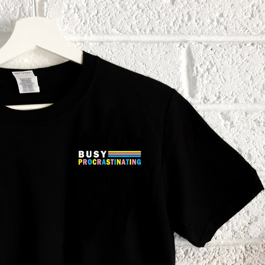 Busy Procrastinating - White/Black/Grey Unisex Tshirts