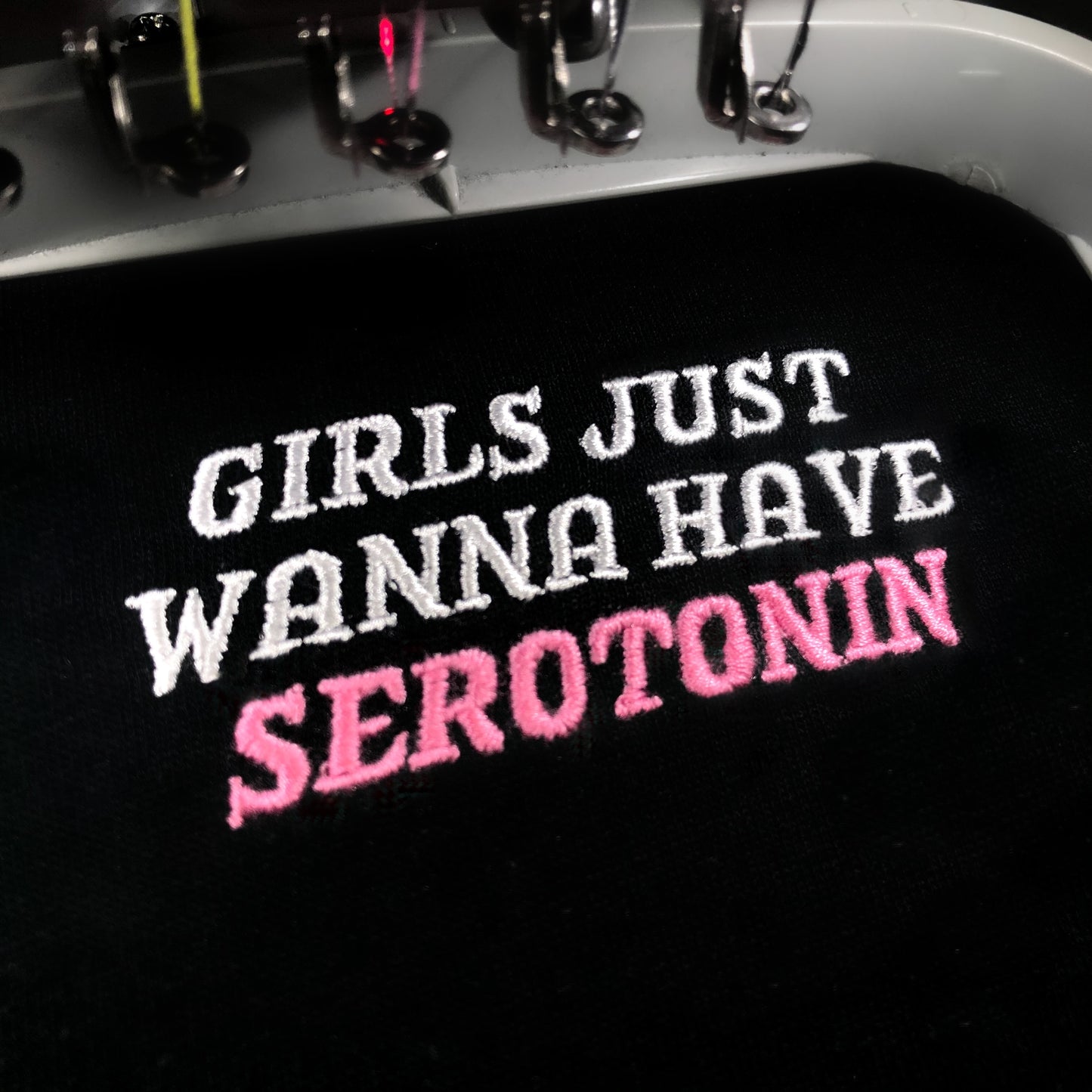 Girls Just Wanna Have Serotonin - Embroidered Print