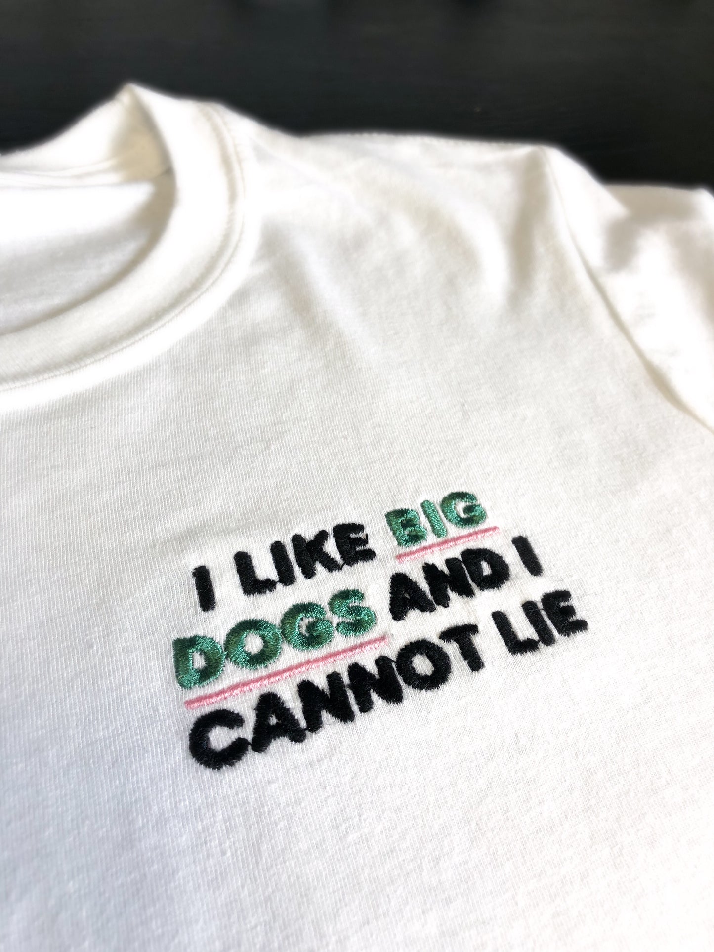 I Like Big Dogs - Unisex Embroidered Tees