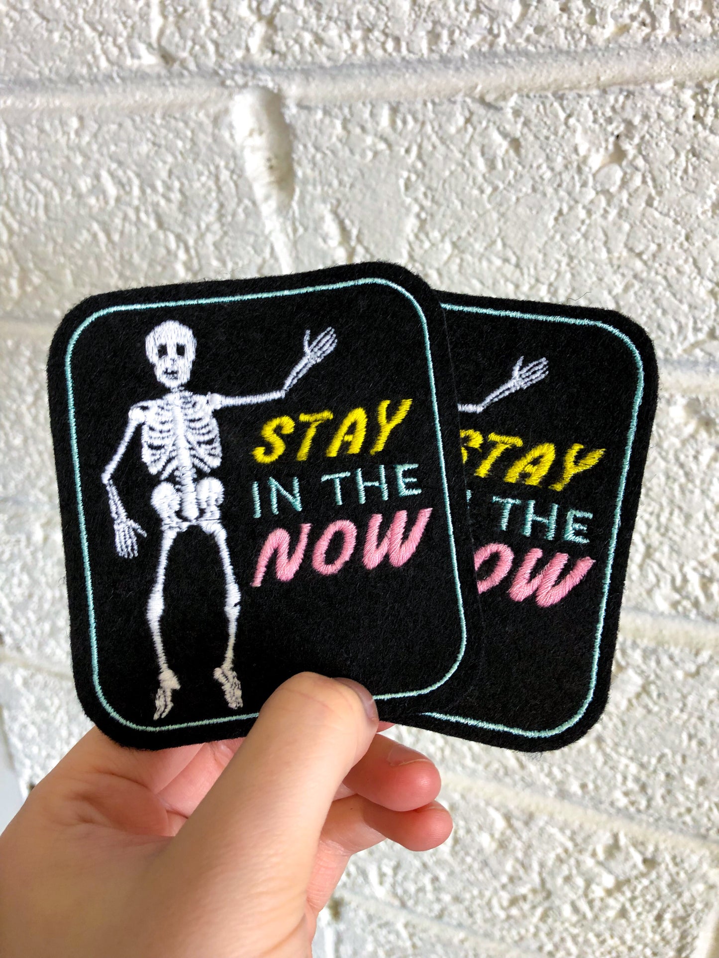 Stay In The Now - Embroidery Patches