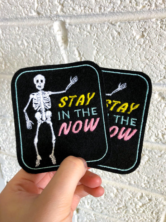 Stay In The Now - Embroidery Patches