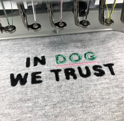 In Dog We Trust - Unisex Embroidered Print