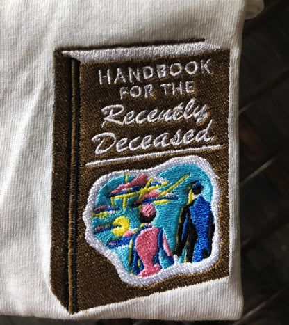 Handbook For The Recently Deceased - Unisex Embroidered Print