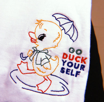 Go Duck Yourself - Unisex Embroidered Print