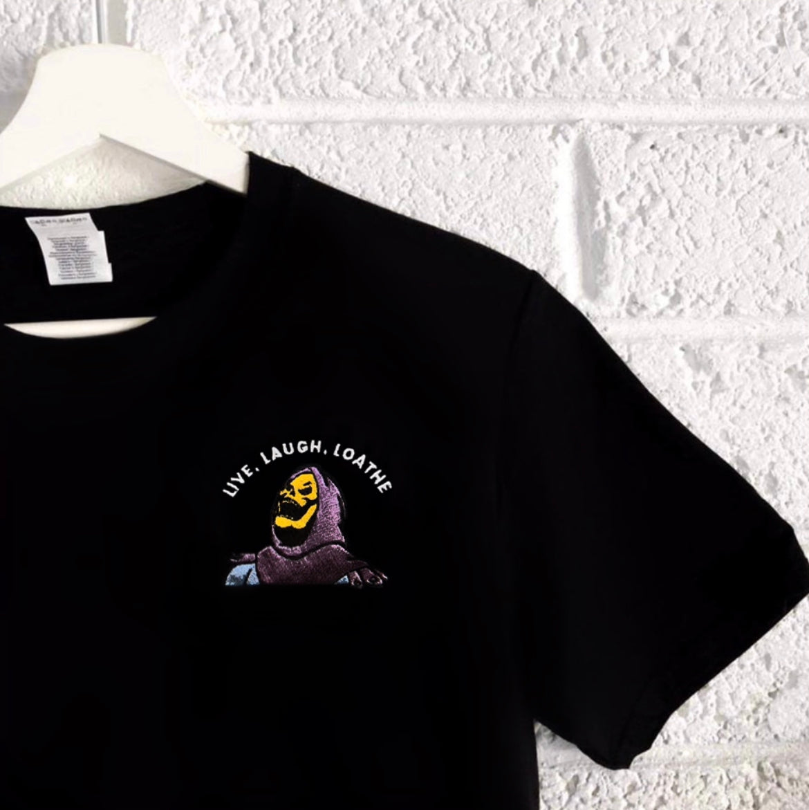 Live, Laugh, Loathe -Unisex Embroidered Print. Black/White/Grey
