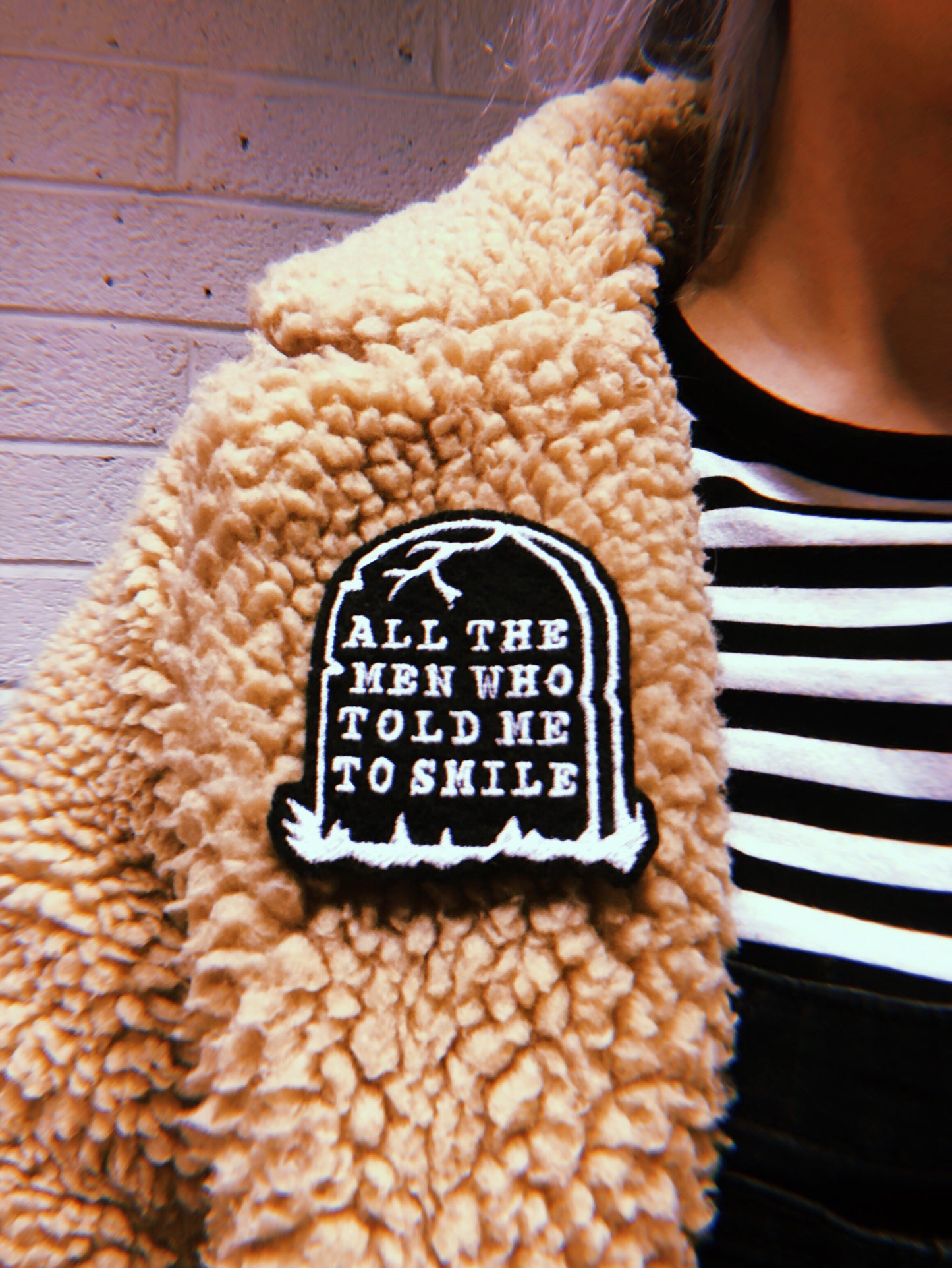 RIP All The Men Who Told Me To Smile - Embroidery Patches