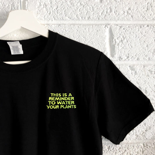 Water Your Plants - embroidered unisex tshirts/sweaters